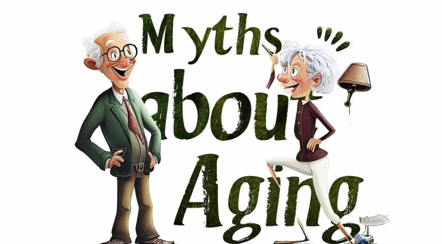 Myths about Aging